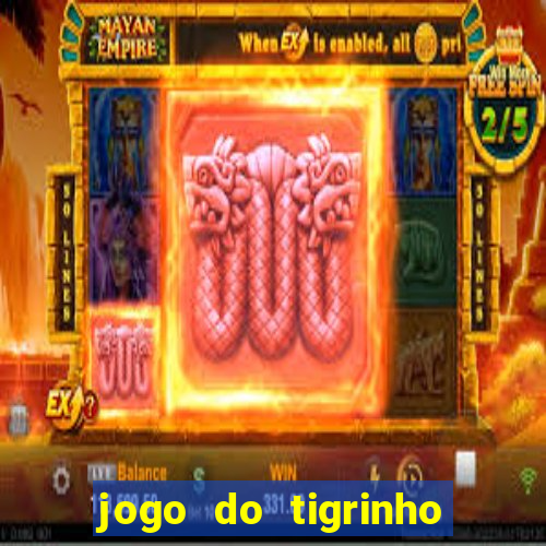 jogo do tigrinho aposta 5 reais